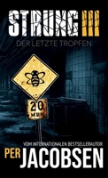 Strung III: Der letzte Tropfen (Strung-Trilogie) (German Edition) 8794319669 Book Cover