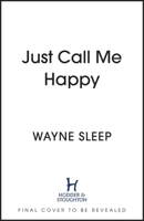 Just call me happy: My outrageous life 1399712063 Book Cover