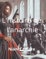 L'histoire de l'anarchie (French Edition) B0DQHDLDCG Book Cover