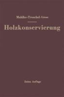 Handbuch Der Holzkonservierung 3662219883 Book Cover