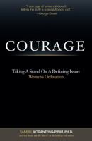 Courage: Taking A Stand On A Defining Issue 1890014311 Book Cover