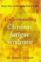 Understanding Chronic Fatigue Syndrome 1865084077 Book Cover