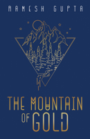 The Mountain of Gold 1725280671 Book Cover