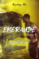 Émeraude: L'initiation. Saison 1 B08CPBJZ1Q Book Cover