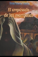El crep�sculo de las mariposas 167350440X Book Cover