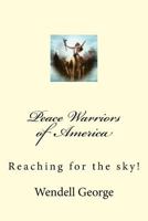 Peace Warriors of America 1544221479 Book Cover
