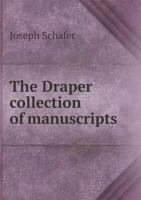 The Draper collection of manuscripts - Primary Source Edition 0342982931 Book Cover