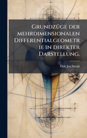 GrundzÃ1/4ge der mehrdimensionalen Differentialgeometrie in direkter Darstellung. (German Edition) 1024524574 Book Cover