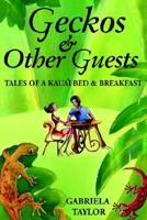 Geckos & Other Guests: Tales of a Kaua'i Bed & Breakfast 1885129149 Book Cover