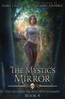 The Mystic's Mirror (The Excommunicated Witch Savant) B0FNCXQRLS Book Cover