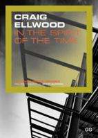 Craig Ellwood: In the Spirit of the Time B001JUY10A Book Cover