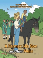 A Farmer, His Son and Their Mule B09X2BCW66 Book Cover