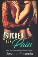 Sucker for Pain B084DGQF9Y Book Cover