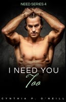 I Need You Too 1518602150 Book Cover