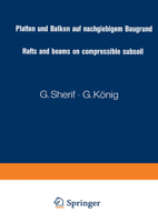 Platten Und Balken Auf Nachgiebigem Baugrund / Rafts and Beams on Compressible Subsoil / Radiers Et Poutres Sur Sol de Fondation Compressible / Placas y Vigas Sobre Terrenos Compresibles: Tabellen Zur 3662127172 Book Cover