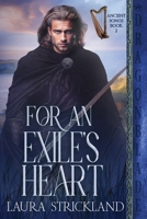 For an Exile's Heart: A Scottish Historical Romance (Ancient Hearts) 1967169381 Book Cover