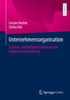 Unternehmensorganisation: Struktur- und Verhaltensdimension der Organisationsgestaltung (German Edition) 3658455217 Book Cover