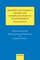 Friendly Settlements Before the European Court of Human Rights: Theory and Practice 019960097X Book Cover