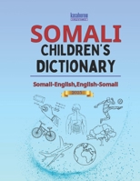 Somali Children’s Dictionary: Illustrated Somali-English and English-Somali (Somali kasahorow) 1698853521 Book Cover