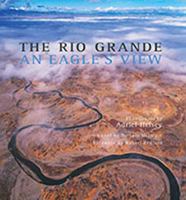 The Rio Grande: an eagle's view 0615234534 Book Cover
