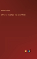 Olympia - Das Fest und seine Stätten 3368614126 Book Cover