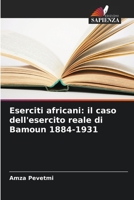 Eserciti africani: il caso dell'esercito reale di Bamoun 1884-1931 6205916304 Book Cover