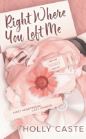 Right Where You Left Me: A Brother's Best Friend Forced Proximity Romance B0GK6F1YH5 Book Cover