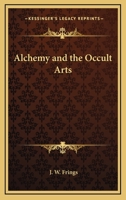 Alchemy And The Occult Arts 1425315151 Book Cover