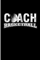 Coach Basketball: For All Team Coach Notebook Gift Sports (6x9)Grid Notebook 1092676775 Book Cover