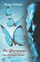 Die Glaspuppe: Eine Liebesgeschichte 1699228299 Book Cover