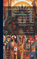 Isländische Volkssagen der Gegenwart, vorwiegend nach mündlicher Überlieferung gesammelt und verdeutscht (German Edition) 1020011416 Book Cover