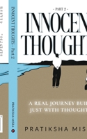 Innocent Thoughts - Part 2: A Real Journey Build Just with Thoughts B0D6K62SCC Book Cover