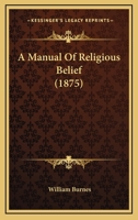 A Manual of Religious Belief 3337130119 Book Cover