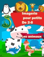 Imagerie pour petits De 2-8: Les animaux (French Edition) B083XX4JZC Book Cover