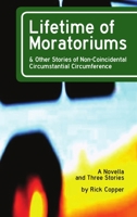 Lifetime of Moratoriums & other stories of Non-circumstantial Circumference 1105718948 Book Cover
