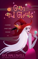Gum and Ghouls (Witchy Candy Shop Mystery) 1964028213 Book Cover