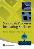 Nanoscale Processes on Insulating Surfaces 9812837620 Book Cover