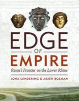 Edge of Empire: Rome's Frontier on the Lower Rhine 9490258059 Book Cover
