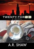 23: A Novel By A.R. Shaw 0978979907 Book Cover