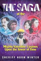 Saga of the Mighty Valentine Cosmos Upon the Tower of Time 0999228366 Book Cover