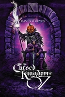 The Cursed Kingdom of Oz: Founded on and Continuing the Famous Oz Stories by L. Frank Baum (The New Oz Chronicles) B0FJ5LK9P5 Book Cover