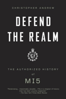 Defend the Realm: The Official History of MI5 0307263630 Book Cover