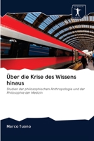 Über die Krise des Wissens hinaus 6200950075 Book Cover