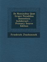 De Nominibus Quae Graeci Pecudibus Domesticis Indiderunt... 1294914669 Book Cover