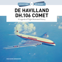 De Havilland DH.106 Comet: A Legends of Flight Illustrated History 0764367935 Book Cover