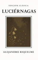 Luciérnagas: Edición Clásica (Spanish Edition) B0F6CV837S Book Cover