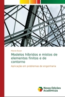 Modelos híbridos e mistos de elementos finitos e de contorno 6202043547 Book Cover