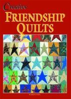 Creative Friendship Quilts 1877080098 Book Cover