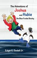 The Adventures of Joshua and Hubie the Blue Footed Booby 148092489X Book Cover