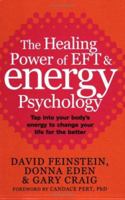 Healing Power of EFT and Energy Psycholo 0749926791 Book Cover